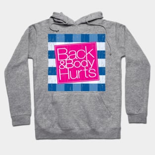 Back and Body Hurts Vintage Crack Texture Hoodie